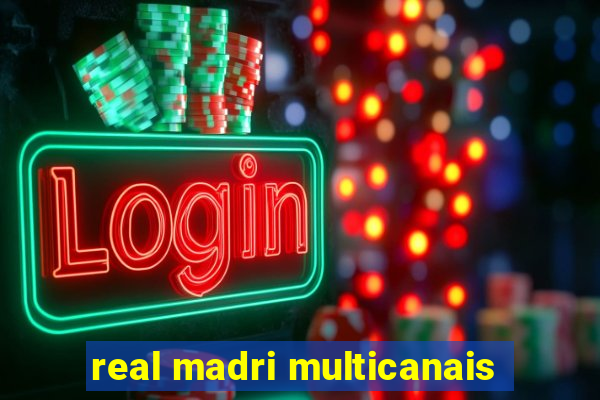 real madri multicanais